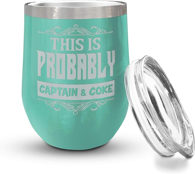 Veracco This Is Probably Captain & Coke Double Wall Insulated Tumbler with Splash Proof Lid Funny Gift For Someone Who Loves Drinking Bachelor Party Favors (Teal)