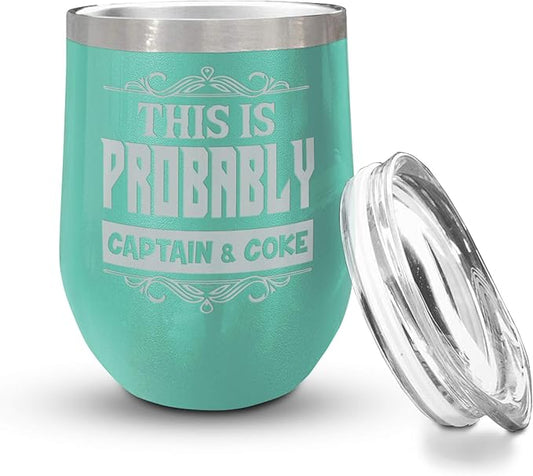 Veracco This Is Probably Captain & Coke Double Wall Insulated Tumbler with Splash Proof Lid Funny Gift For Someone Who Loves Drinking Bachelor Party Favors (Teal)